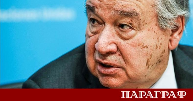 Генералният секретар на ООН Антонио Гутериш отправи остро предупреждение към